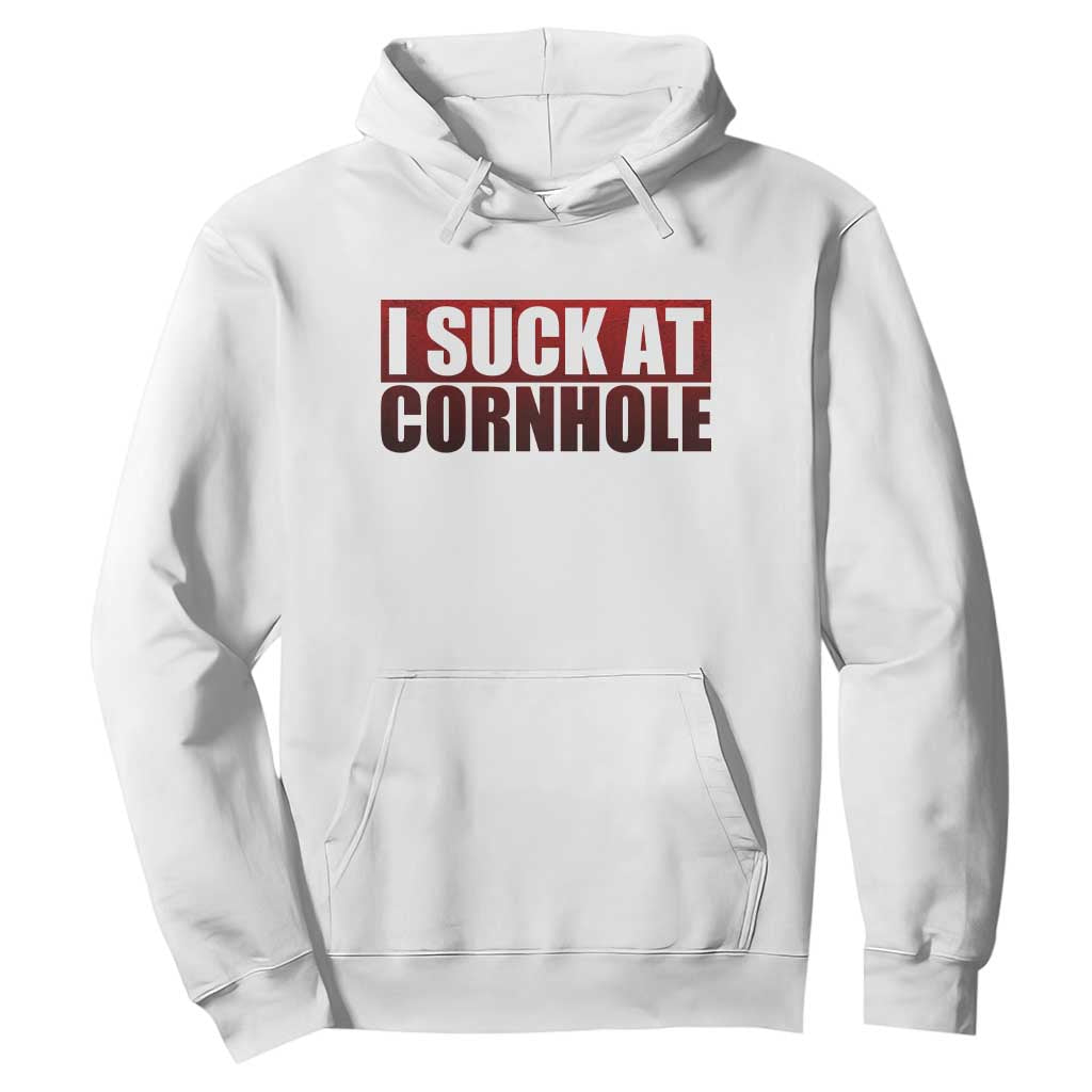 I Suck At Cornhole Hoodie Funny Bean Bag Toss Game TS10 White Print Your Wear
