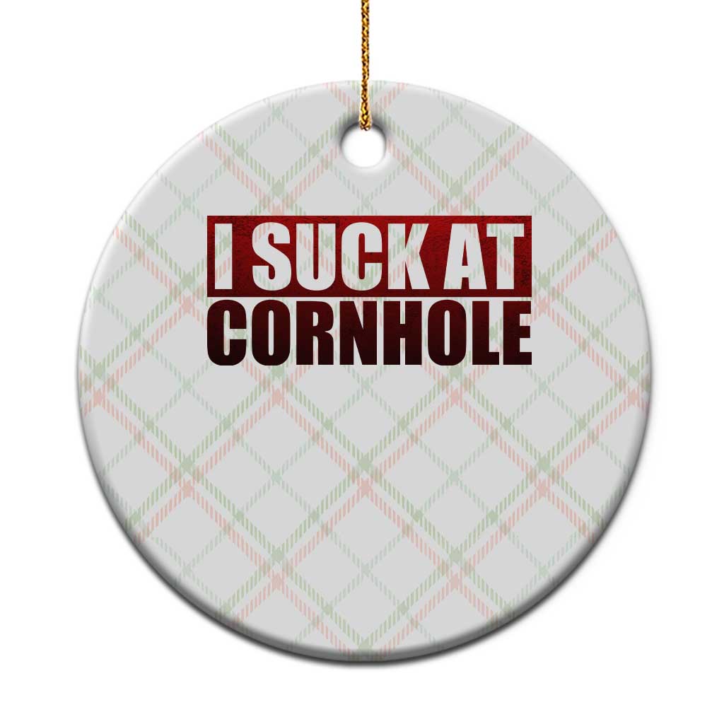 I Suck At Cornhole Ceramic Ornament Funny Bean Bag Toss Game TS10 1pc Christmas Plaid Print Your Wear