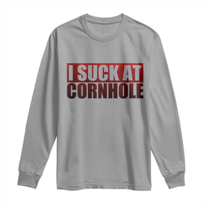 I Suck At Cornhole Long Sleeve Shirt Funny Bean Bag Toss Game TS10 Sport Gray Print Your Wear