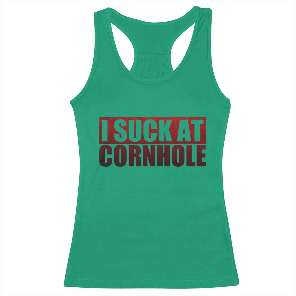 I Suck At Cornhole Racerback Tank Top Funny Bean Bag Toss Game TS10 Irish Green Print Your Wear
