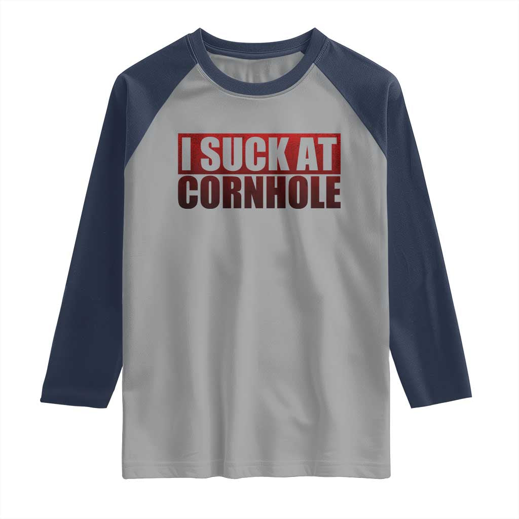 I Suck At Cornhole Raglan Shirt Funny Bean Bag Toss Game TS10 Sport Gray Navy Print Your Wear