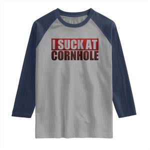 I Suck At Cornhole Raglan Shirt Funny Bean Bag Toss Game TS10 Sport Gray Navy Print Your Wear