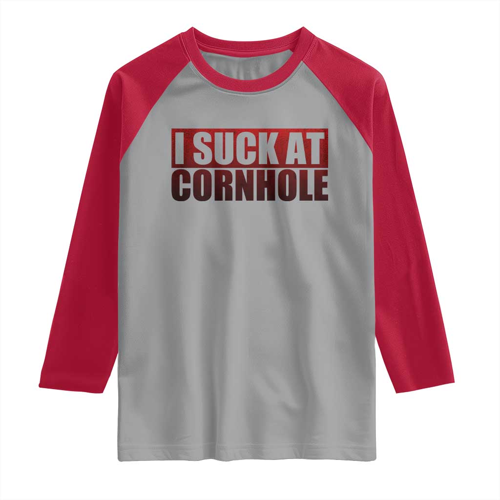 I Suck At Cornhole Raglan Shirt Funny Bean Bag Toss Game TS10 Sport Gray Red Print Your Wear