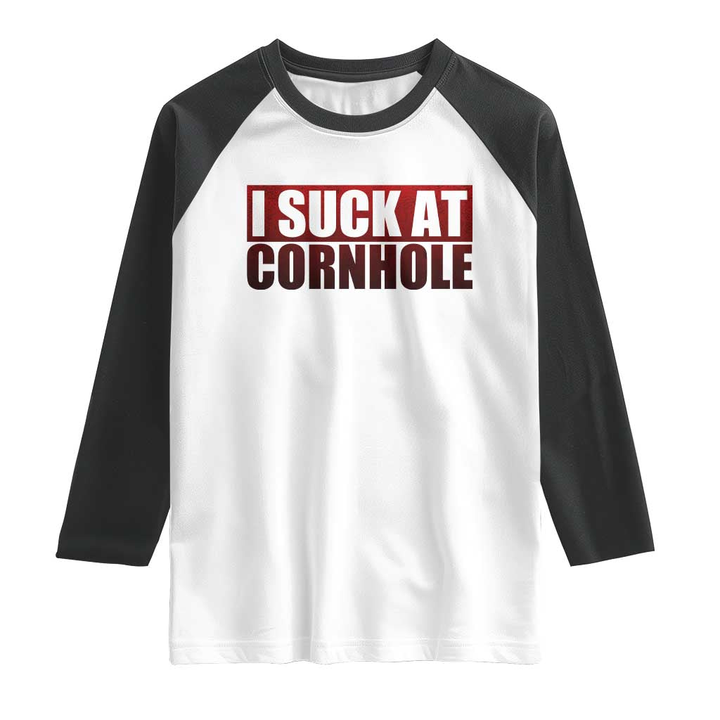 I Suck At Cornhole Raglan Shirt Funny Bean Bag Toss Game TS10 White Black Print Your Wear