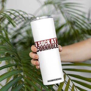 I Suck At Cornhole Skinny Tumbler Funny Bean Bag Toss Game TS10 Print Your Wear