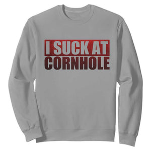 I Suck At Cornhole Sweatshirt Funny Bean Bag Toss Game TS10 Sport Gray Print Your Wear
