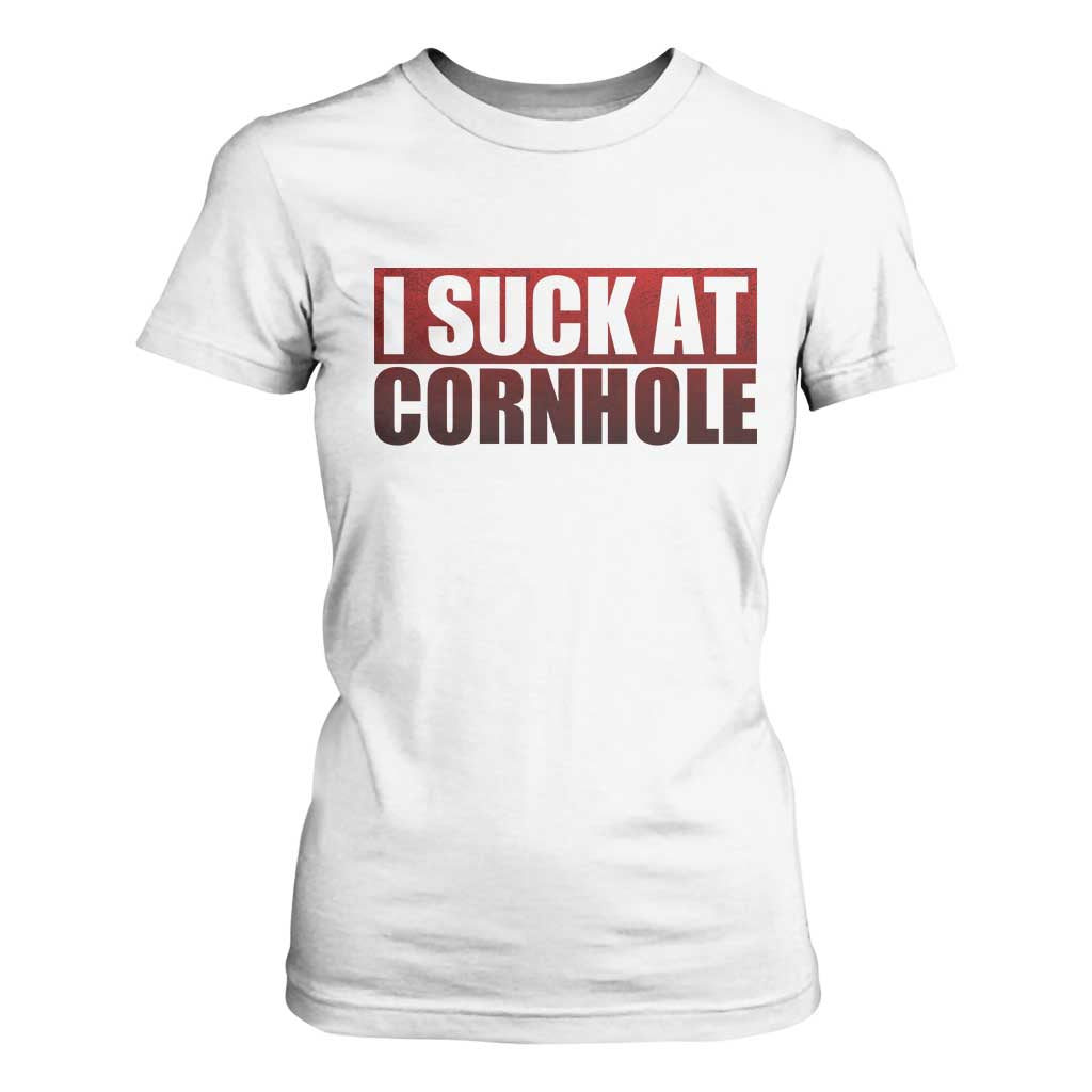 I Suck At Cornhole T Shirt For Women Funny Bean Bag Toss Game TS10 White Print Your Wear