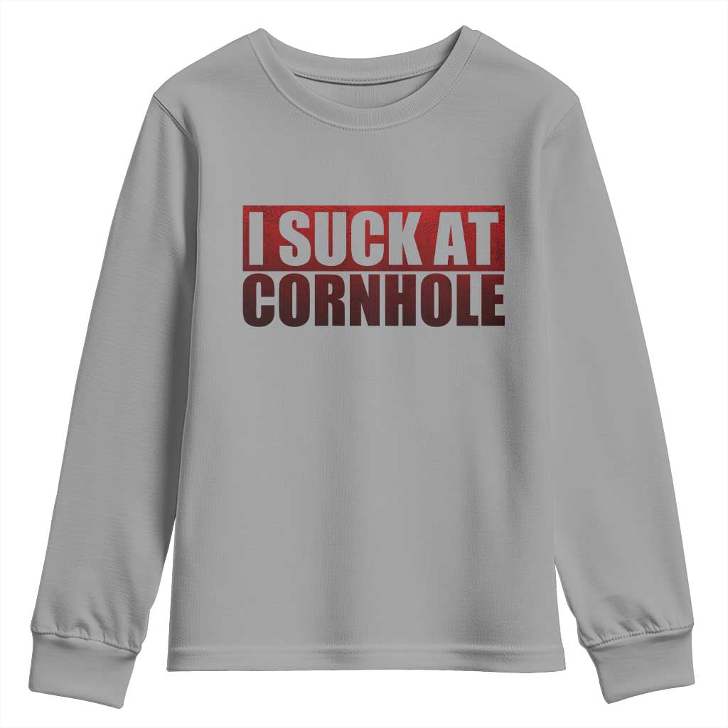 I Suck At Cornhole Youth Sweatshirt Funny Bean Bag Toss Game TS10 Sport Gray Print Your Wear