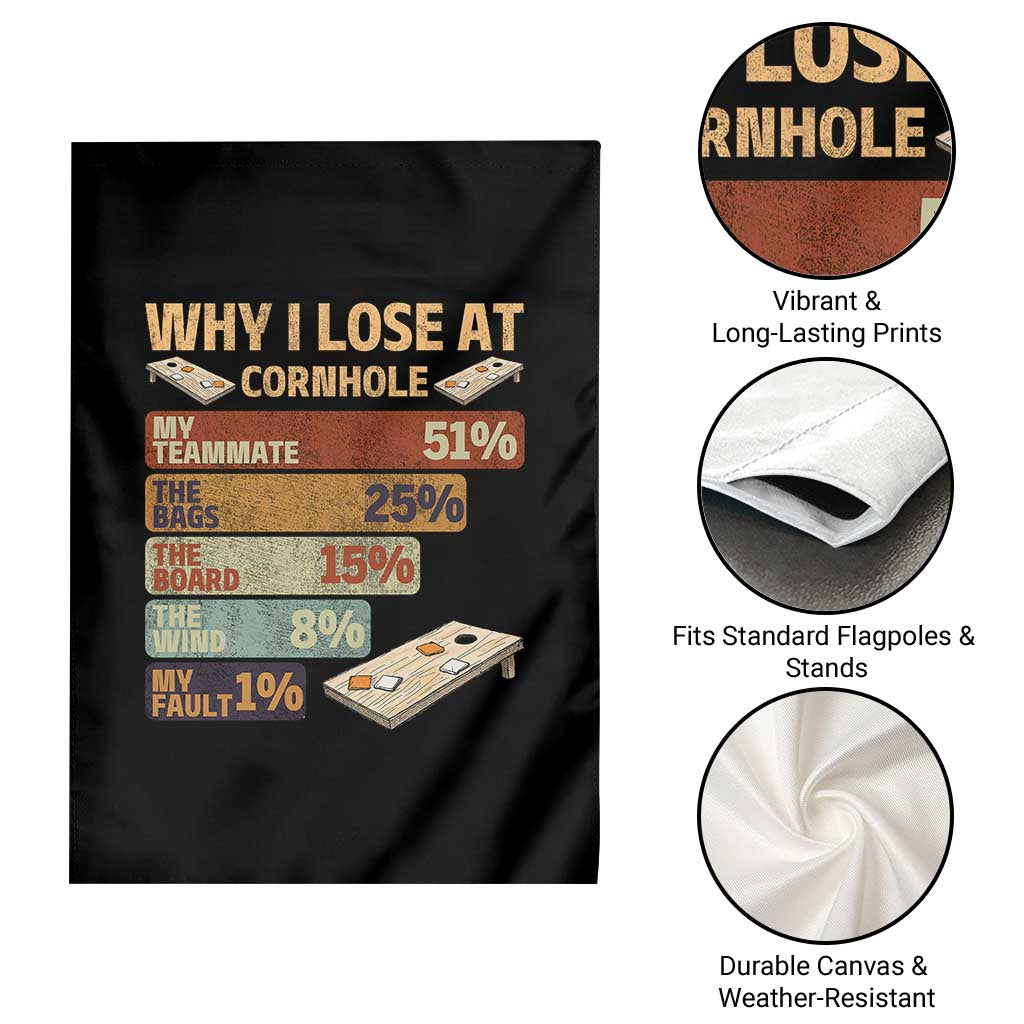 Funny Cornhole Player Garden Flag Retro Why I Lose Game Day Bean Bag Toss Game TS10 Print Your Wear