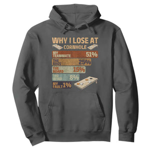 Funny Cornhole Player Hoodie Retro Why I Lose Game Day Bean Bag Toss Game TS10 Dark Heather Print Your Wear