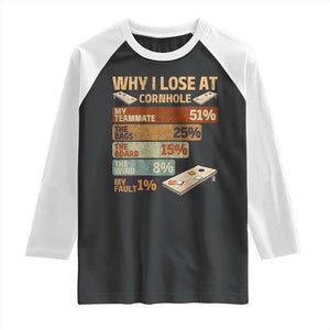 Funny Cornhole Player Raglan Shirt Retro Why I Lose Game Day Bean Bag Toss Game TS10 Black White Print Your Wear