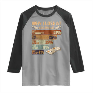 Funny Cornhole Player Raglan Shirt Retro Why I Lose Game Day Bean Bag Toss Game TS10 Sport Gray Black Print Your Wear