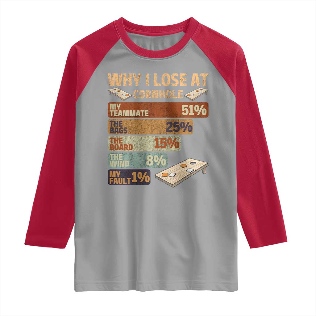 Funny Cornhole Player Raglan Shirt Retro Why I Lose Game Day Bean Bag Toss Game TS10 Sport Gray Red Print Your Wear