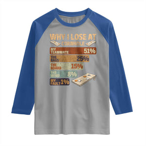 Funny Cornhole Player Raglan Shirt Retro Why I Lose Game Day Bean Bag Toss Game TS10 Sport Gray Royal Print Your Wear