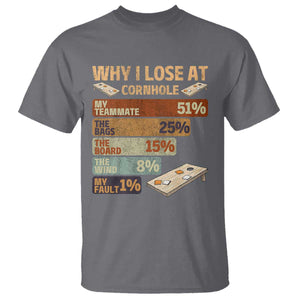 Funny Cornhole Player T Shirt Retro Why I Lose Game Day Bean Bag Toss Game TS10 Charcoal Print Your Wear