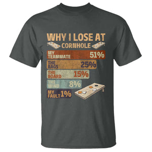 Funny Cornhole Player T Shirt Retro Why I Lose Game Day Bean Bag Toss Game TS10 Dark Heather Print Your Wear