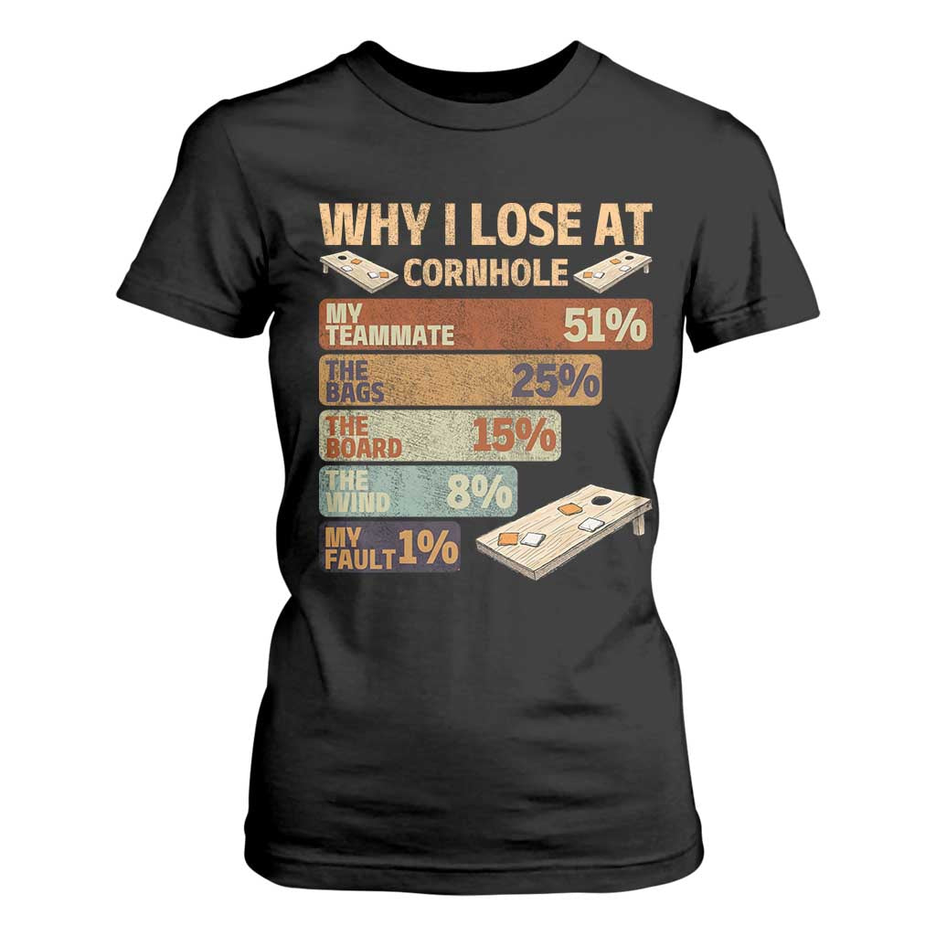 Funny Cornhole Player T Shirt For Women Retro Why I Lose Game Day Bean Bag Toss Game TS10 Black Print Your Wear