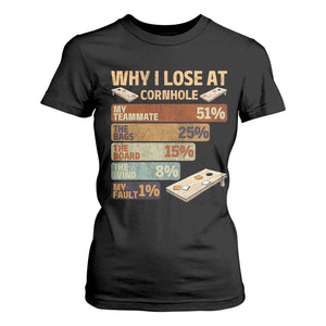 Funny Cornhole Player T Shirt For Women Retro Why I Lose Game Day Bean Bag Toss Game TS10 Black Print Your Wear