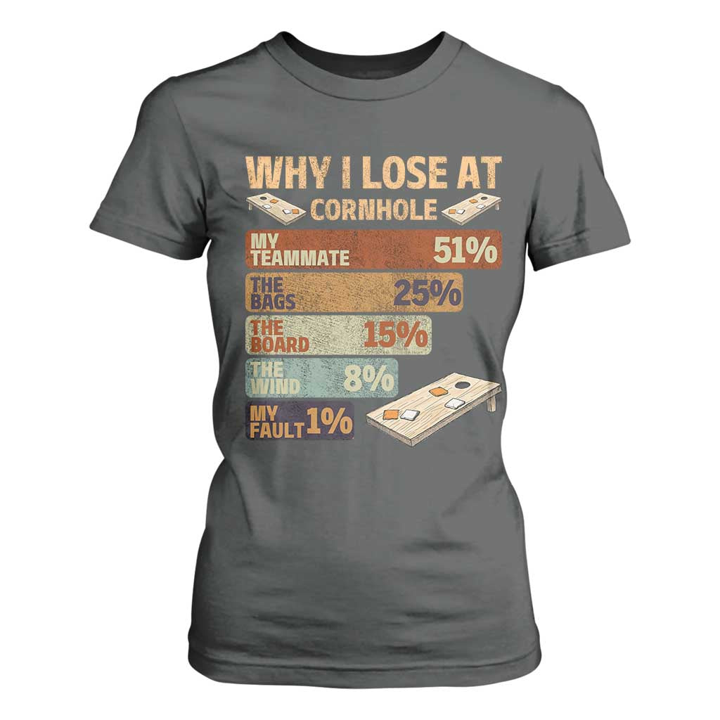 Funny Cornhole Player T Shirt For Women Retro Why I Lose Game Day Bean Bag Toss Game TS10 Dark Heather Print Your Wear
