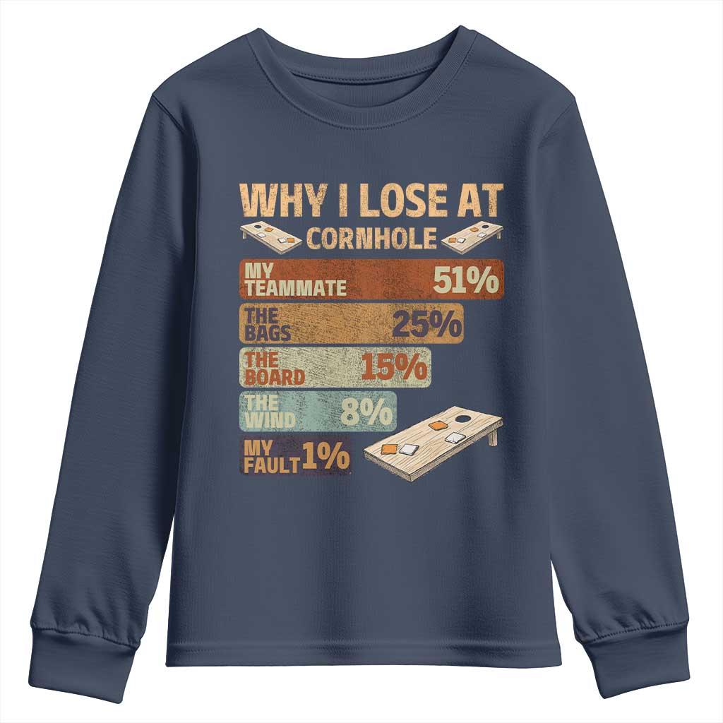 Funny Cornhole Player Youth Sweatshirt Retro Why I Lose Game Day Bean Bag Toss Game TS10 Navy Print Your Wear