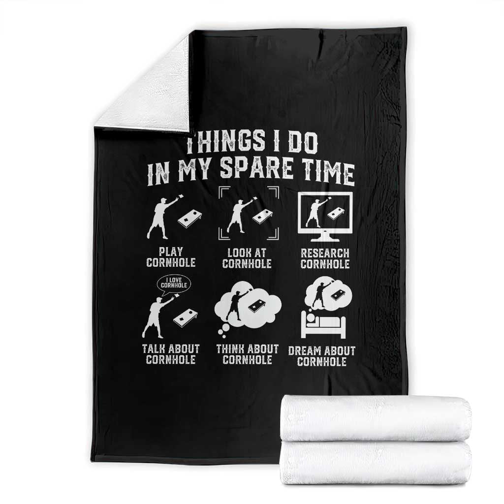 Funny Cornhole Lover Throw Blanket Things I Do In My Spare Time Bean Bag Toss Game TS10 Black Print Your Wear