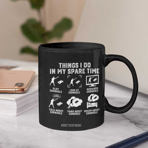 Funny Cornhole Lover Coffee Mug Things I Do In My Spare Time Bean Bag Toss Game TS10 Print Your Wear