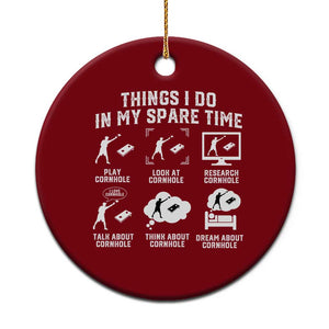 Funny Cornhole Lover Ceramic Ornament Things I Do In My Spare Time Bean Bag Toss Game TS10 1pc Red Print Your Wear