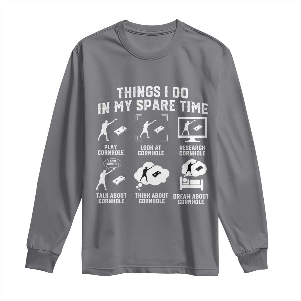 Funny Cornhole Lover Long Sleeve Shirt Things I Do In My Spare Time Bean Bag Toss Game TS10 Charcoal Print Your Wear