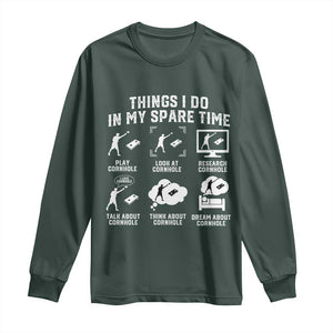 Funny Cornhole Lover Long Sleeve Shirt Things I Do In My Spare Time Bean Bag Toss Game TS10 Dark Forest Green Print Your Wear