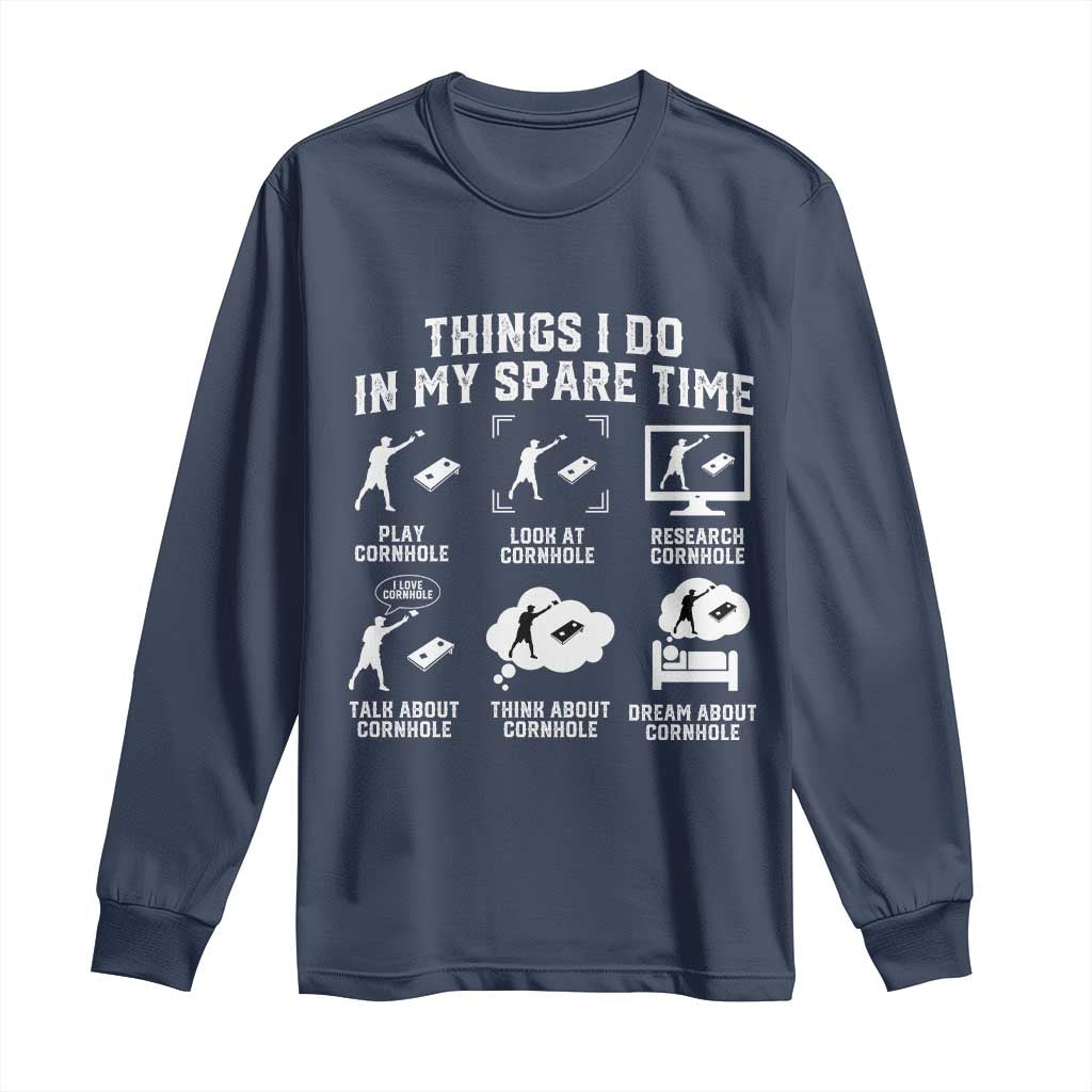 Funny Cornhole Lover Long Sleeve Shirt Things I Do In My Spare Time Bean Bag Toss Game TS10 Navy Print Your Wear