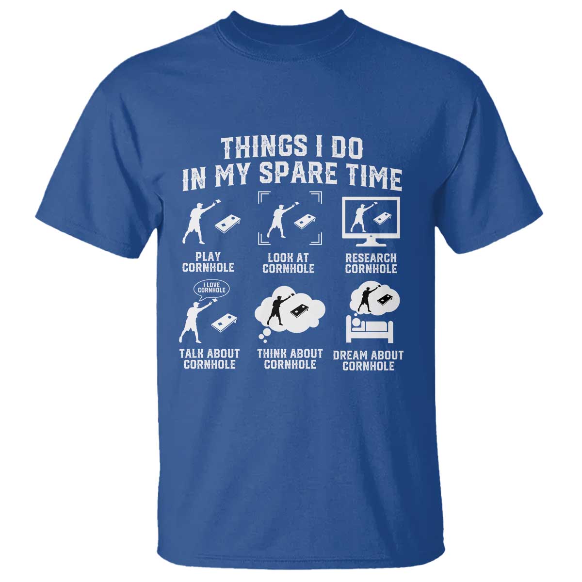 Funny Cornhole Lover T Shirt Things I Do In My Spare Time Bean Bag Toss Game TS10 Royal Blue Print Your Wear