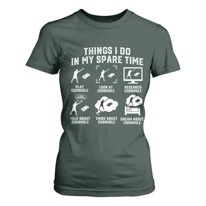 Funny Cornhole Lover T Shirt For Women Things I Do In My Spare Time Bean Bag Toss Game TS10 Dark Forest Green Print Your Wear