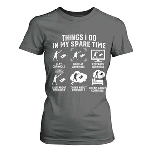 Funny Cornhole Lover T Shirt For Women Things I Do In My Spare Time Bean Bag Toss Game TS10 Dark Heather Print Your Wear