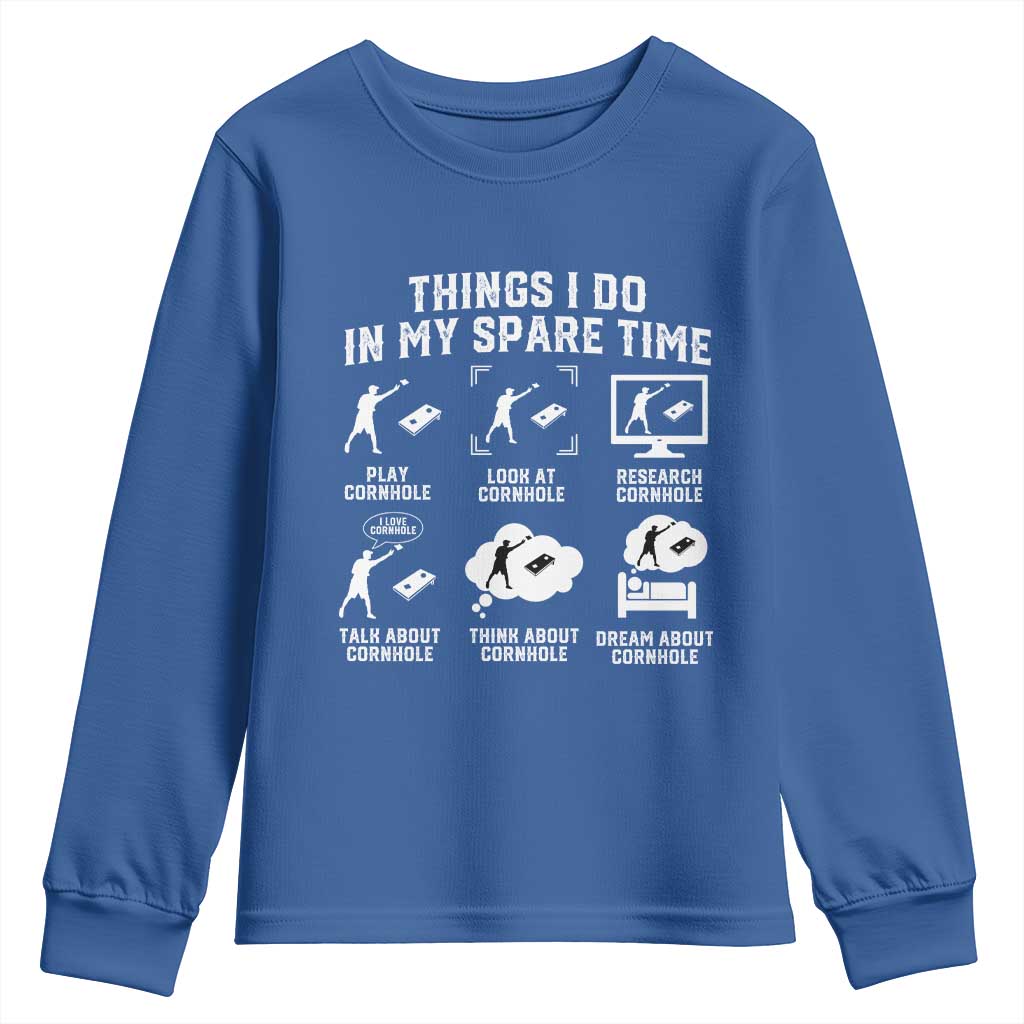 Funny Cornhole Lover Youth Sweatshirt Things I Do In My Spare Time Bean Bag Toss Game TS10 Royal Blue Print Your Wear