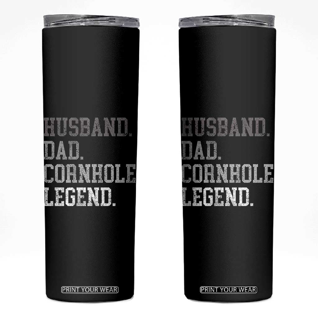 Husband Dad Cornhole Legend Skinny Tumbler Vintage Funny Birthday for Dad Fathers Day TS10 Black Print Your Wear