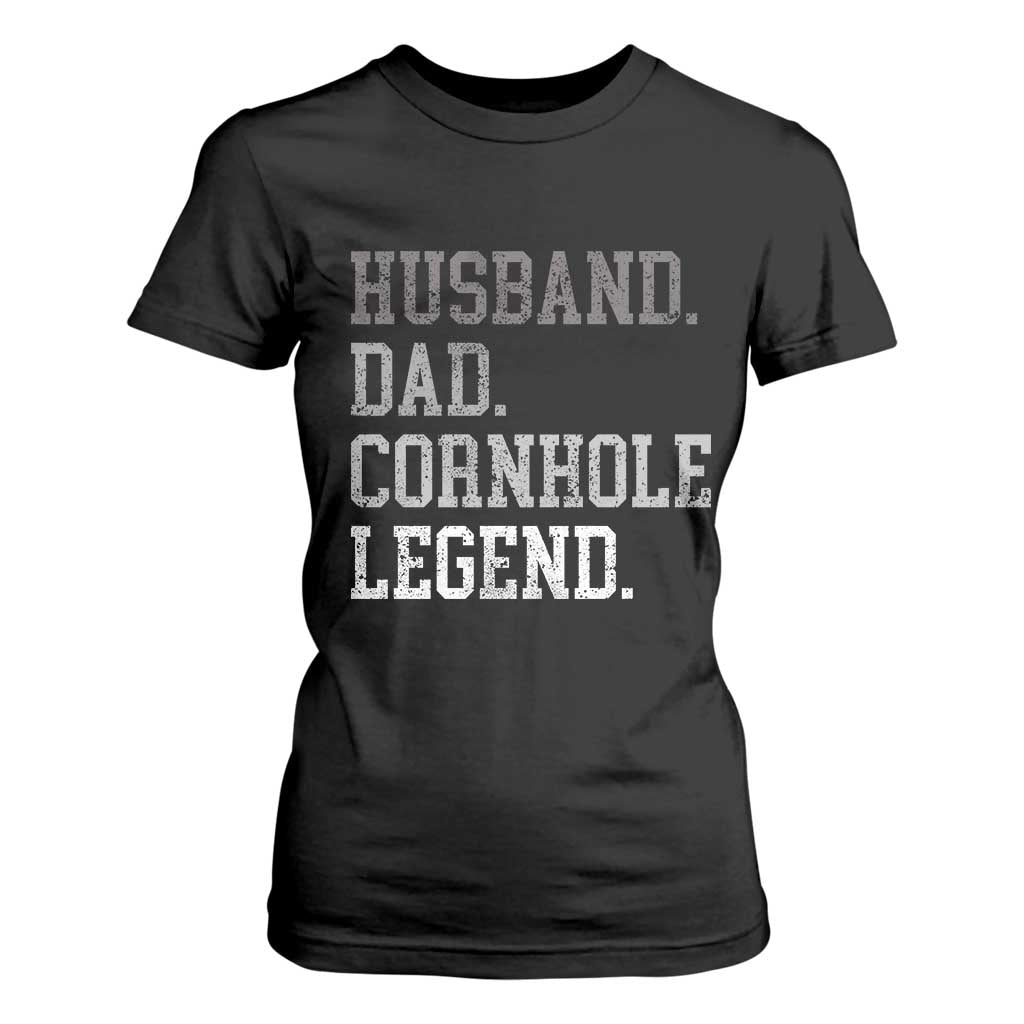 Husband Dad Cornhole Legend T Shirt For Women Vintage Funny Birthday for Dad Fathers Day TS10 Black Print Your Wear