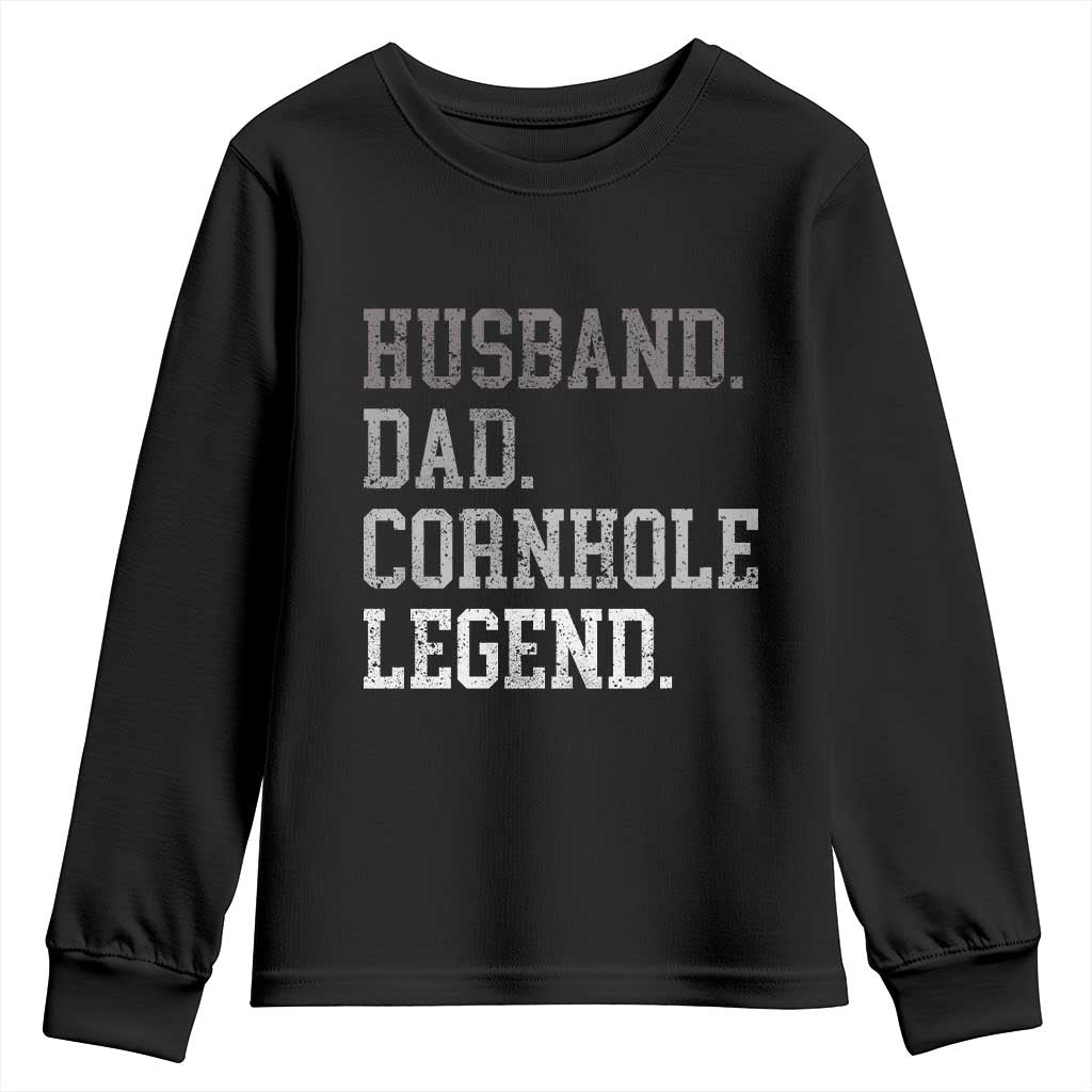 Husband Dad Cornhole Legend Youth Sweatshirt Vintage Funny Birthday for Dad Fathers Day TS10 Black Print Your Wear