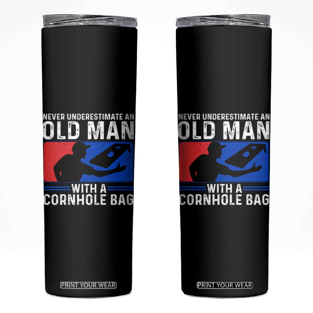 Funny Cornhole Player Skinny Tumbler Never Underestimate An Old Man With A Cornhole Bag TS10 Black Print Your Wear