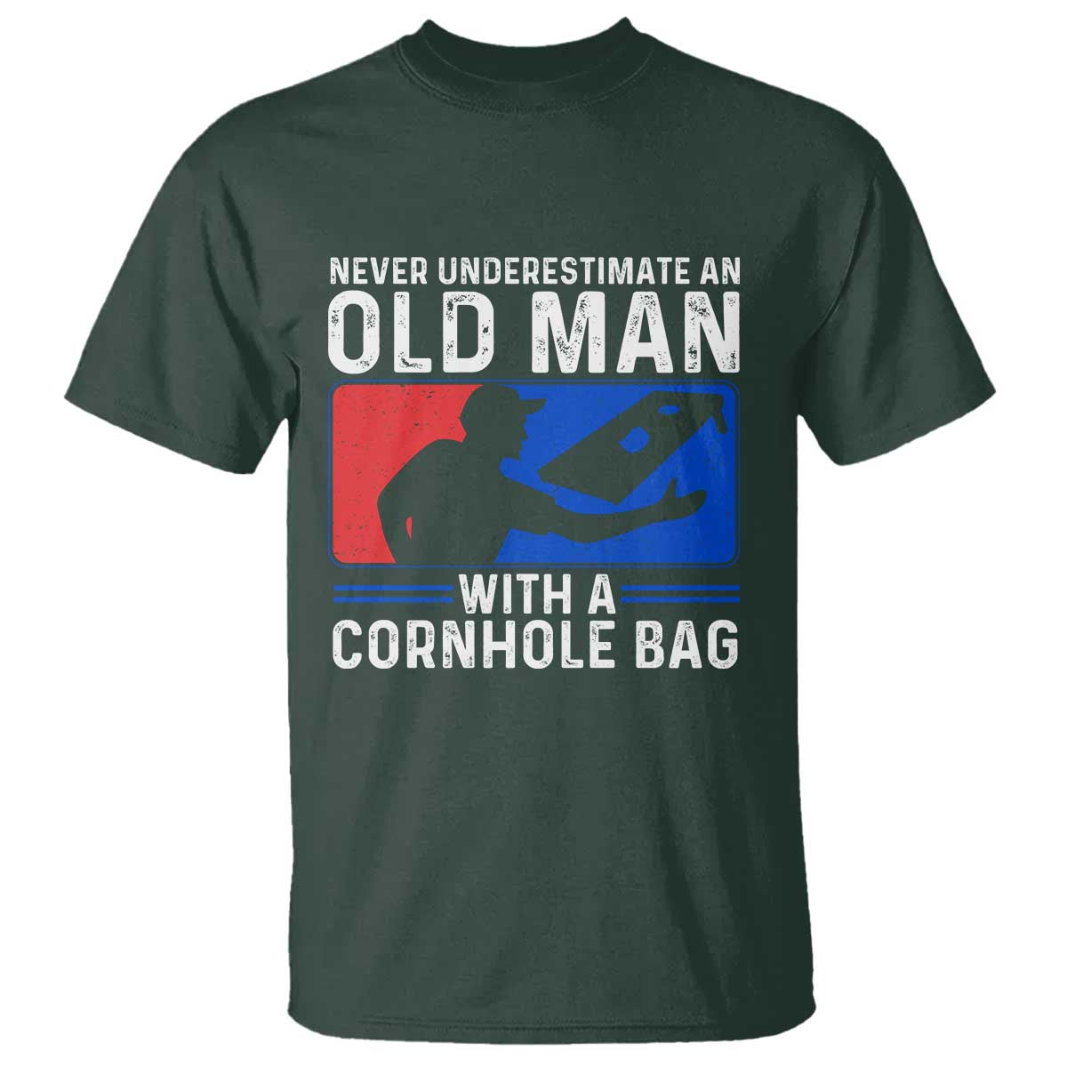 Funny Cornhole Player T Shirt Never Underestimate An Old Man With A Cornhole Bag TS10 Dark Forest Green Print Your Wear