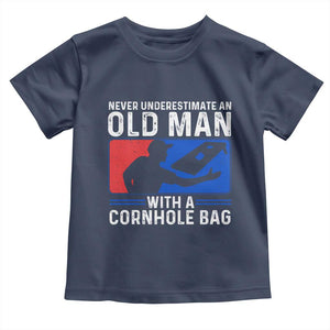 Funny Cornhole Player Toddler T Shirt Never Underestimate An Old Man With A Cornhole Bag TS10 Navy Print Your Wear