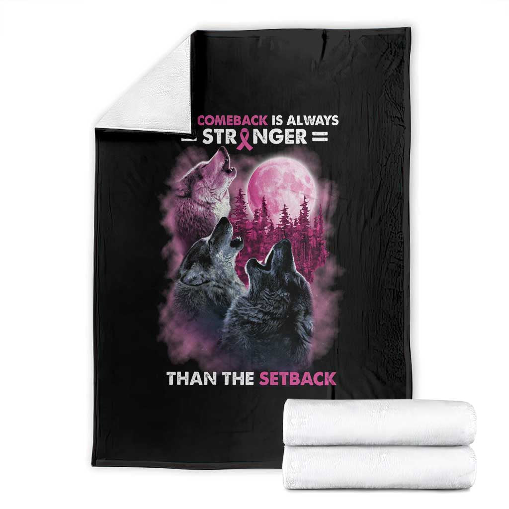 Pink Breast Cancer Throw Blanket Pink Ribbon Comeback Stronger Than Setback Wolf Moon TS10 Black Print Your Wear