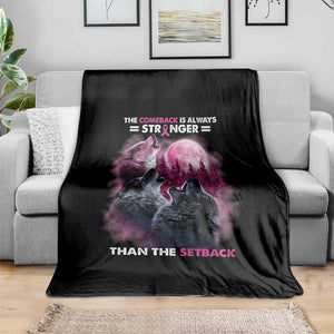 Pink Breast Cancer Throw Blanket Pink Ribbon Comeback Stronger Than Setback Wolf Moon TS10 Print Your Wear
