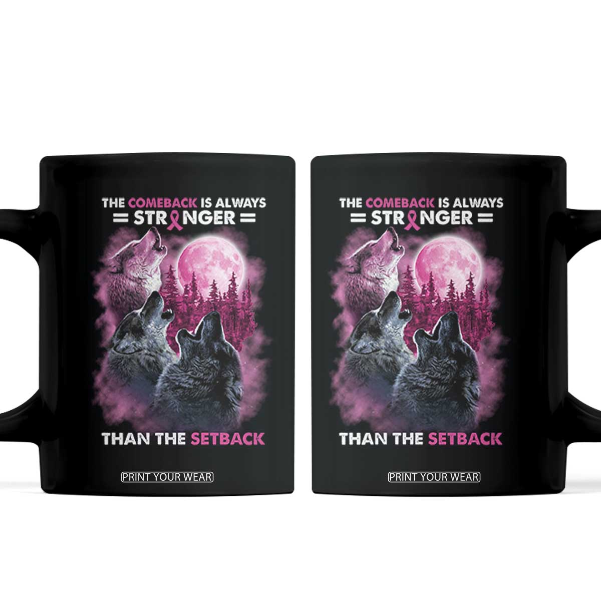 Pink Breast Cancer Coffee Mug Pink Ribbon Comeback Stronger Than Setback Wolf Moon TS10 Black Print Your Wear