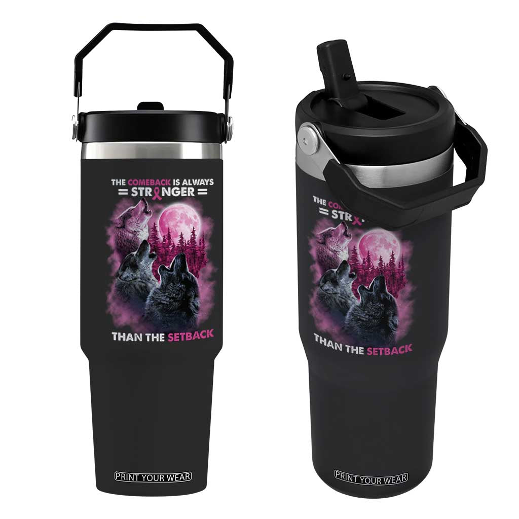 Pink Breast Cancer Flip Straw Tumbler Pink Ribbon Comeback Stronger Than Setback Wolf Moon TS10 One Size: 30 oz Black Print Your Wear