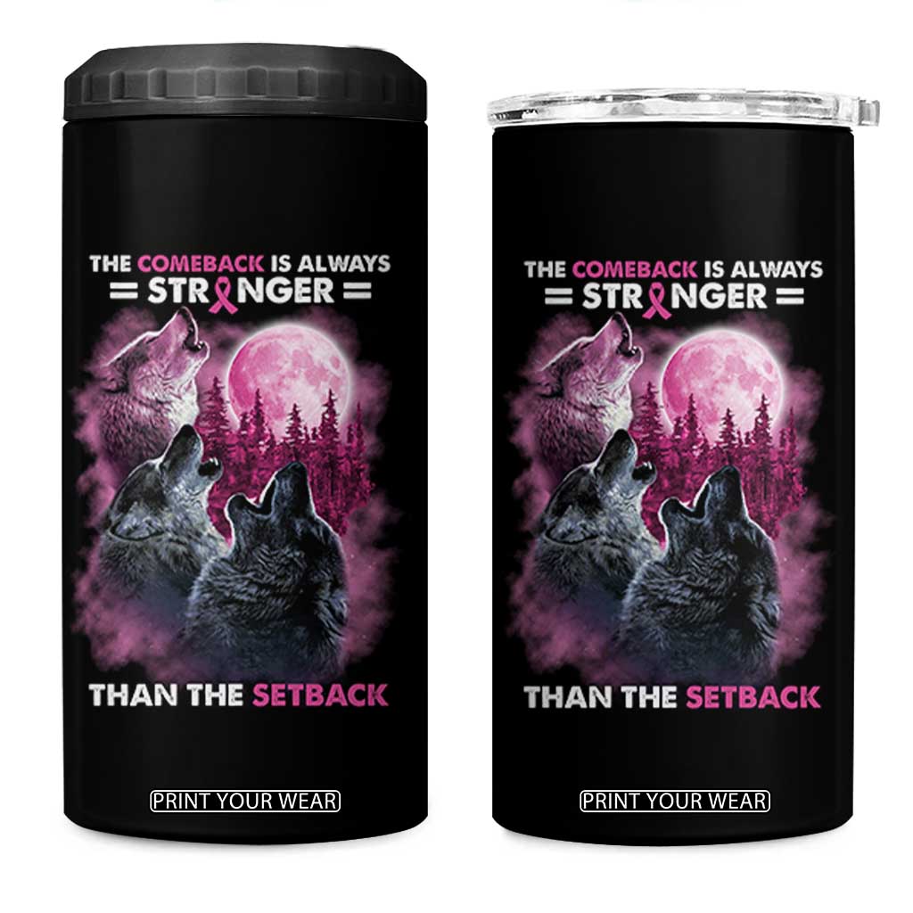 Pink Breast Cancer 4 in 1 Can Cooler Tumbler Pink Ribbon Comeback Stronger Than Setback Wolf Moon TS10 One Size: 16 oz Black Print Your Wear