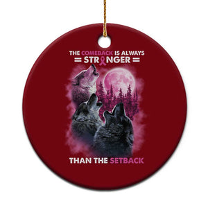 Pink Breast Cancer Ceramic Ornament Pink Ribbon Comeback Stronger Than Setback Wolf Moon TS10 1pc Red Print Your Wear