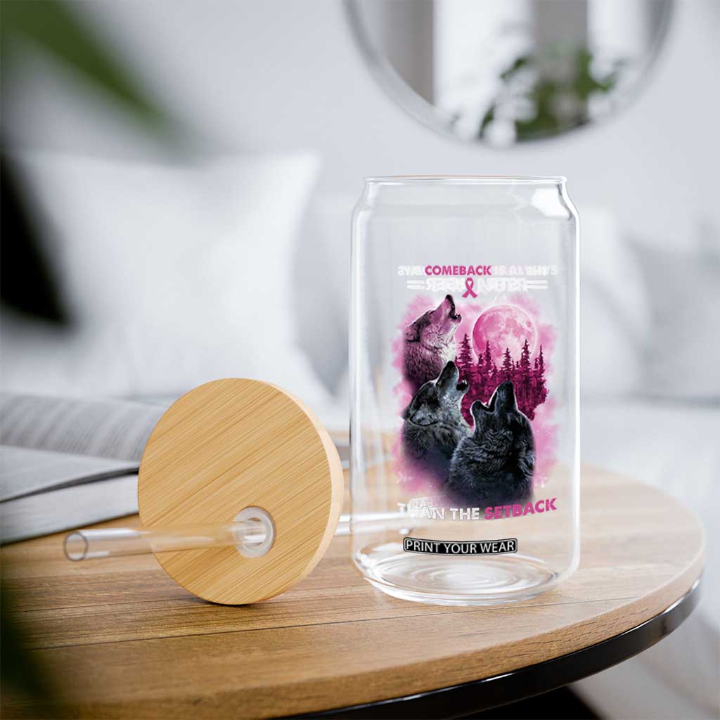 Pink Breast Cancer Glass Can Pink Ribbon Comeback Stronger Than Setback Wolf Moon TS10 Print Your Wear