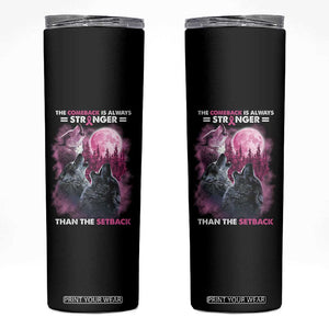 Pink Breast Cancer Skinny Tumbler Pink Ribbon Comeback Stronger Than Setback Wolf Moon TS10 Black Print Your Wear