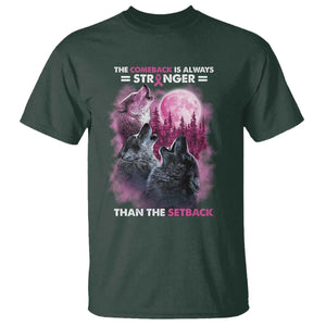 Pink Breast Cancer T Shirt Pink Ribbon Comeback Stronger Than Setback Wolf Moon TS10 Dark Forest Green Print Your Wear