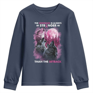 Pink Breast Cancer Youth Sweatshirt Pink Ribbon Comeback Stronger Than Setback Wolf Moon TS10 Navy Print Your Wear